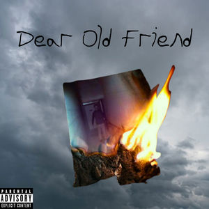 Dear Old Friend (Explicit)