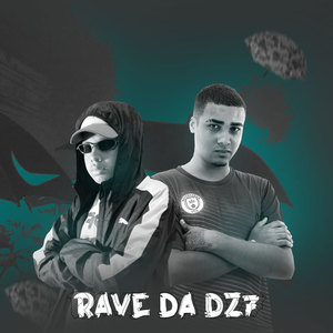 Rave Da Dz7 (Explicit)