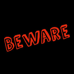 Beware (Explicit)