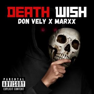 DEATH WISH (feat. Marxx) [Explicit]