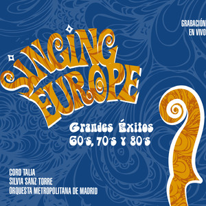 Singing Europe: Grandes Éxitos de los 60, 70 y 80