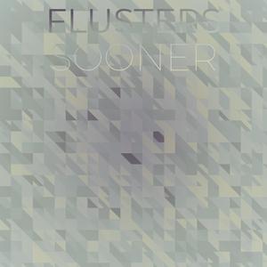 Flusters Sooner