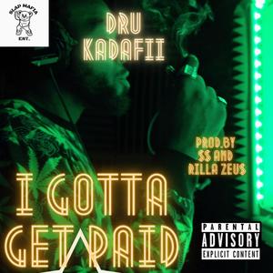 I Gotta Get Paid $ (Explicit)