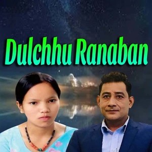 Dulchhu Ranaban