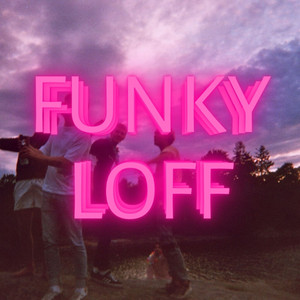 Funky Loff (Explicit)