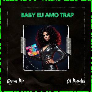 Baby Eu Amo Trap