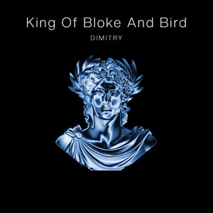 King of Bloke and Bird