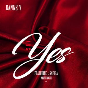 SAY YES (feat. Safira)