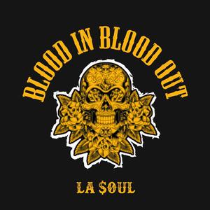 Blood in blood out (Explicit)