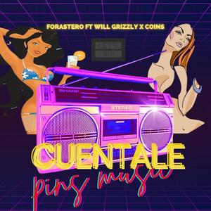 Cuentale (feat. Coins, Forastero & Will Grizzly) [Explicit]