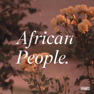 African People (ANTHEM) (feat. Tony Pirata, Eurosoundz & Vimbai Zimuto) (Explicit)