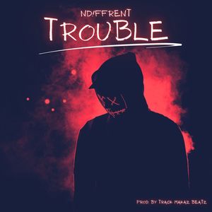 Trouble (Explicit)
