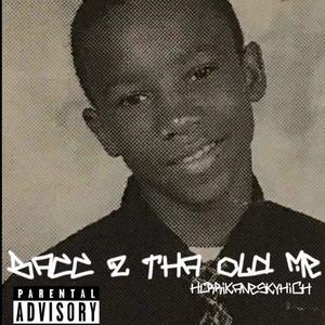 Bacc 2 Tha Old Me (Explicit)