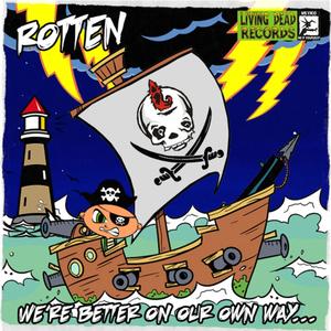 Rotten - We're Better on Our Own Way(feat. Mich) (Explicit)