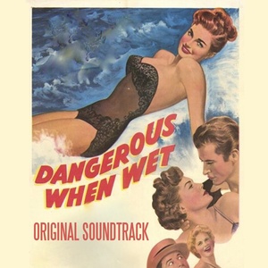 Dangerous When Wet (Original Soundtrack)