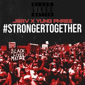 Stronger Together (feat. Yung Phree)