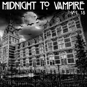 Midnight To Vampire, Vol. 18