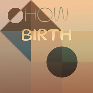 How Birth