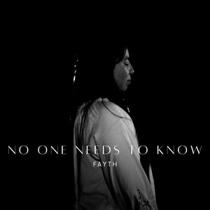 No One Needs to Know