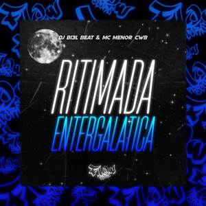 RITMADA ENTERGALATICA (Explicit)