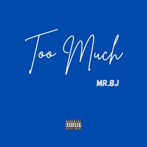 Too Much (Explicit)