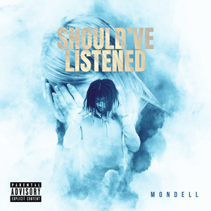 Should've Listened (Explicit)