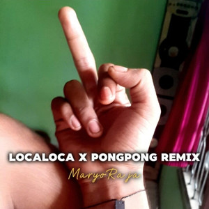 Localoca x Pongpong (Remix)