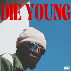 Die Young (Explicit)