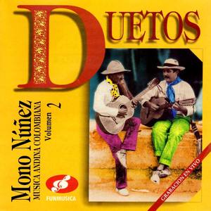 Duetos: Mono Nuñez - Música Andina Colombiana, Vol. 2