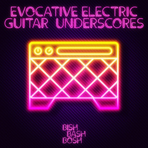 EVOCATIVE ELECTRIC GUITAR  UNDERSCORES