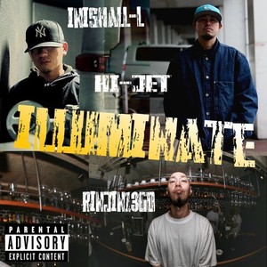 ILLUMINATE (feat. INISHALL-L & HI-JET) [Explicit]