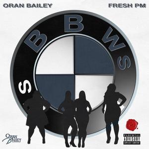 BBWs, BMWs (feat. Fresh PM) (Explicit)