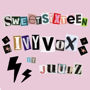 sweet sixteen (feat. Juulz) (Explicit)