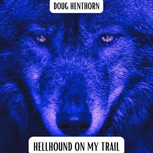 Hellhound on My Trail