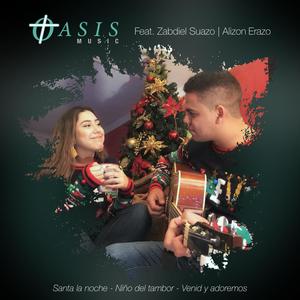 Santa la noche - Niño del tambor - Venid y adoremos(feat. Zabdiel Suazo & Alizon Erazo)