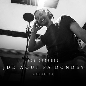 ¿De Aquí Pa' Dónde? (Acústico)