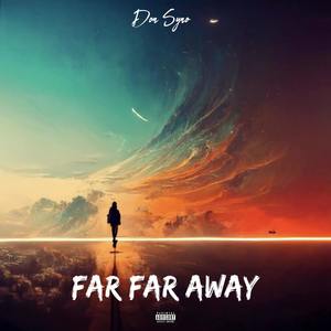 Far Far Away (Explicit)