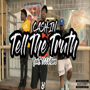 Tell the Truth (Explicit)