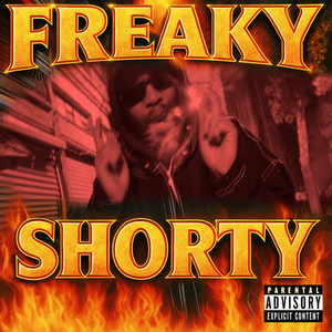 Freaky Shorty (Explicit)