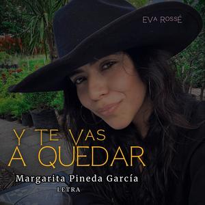 Y Te Vas A Quedar