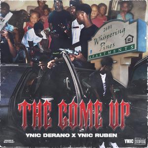 Ynic Derano and Ynic Ruben "THE COME UP" (Explicit)