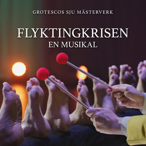 Flyktingkrisen - en musikal (Grotescos sju mästerverk)