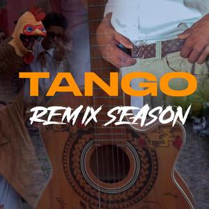 Tango Remix Season (Explicit)