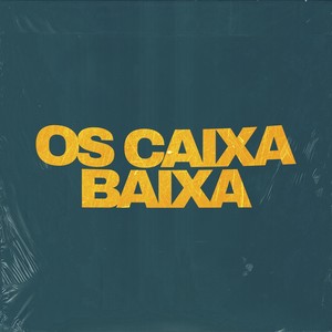 Os Caixa Baixa