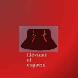 Llévame Al Espacio (Explicit)