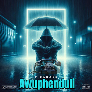 Awuphenduli (Explicit)