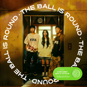 The Ball Is Round (공은 둥글어)