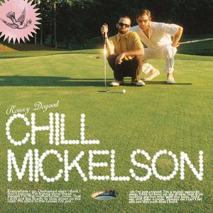 Chill Mickelson (Explicit)