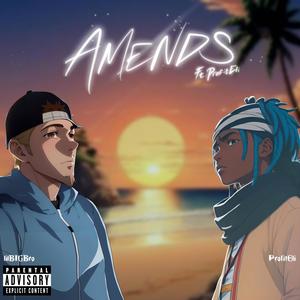 Amends (feat. ProfitEli) (Explicit)