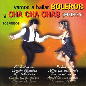 Vamos a Bailar Boleros y Cha Cha Chas